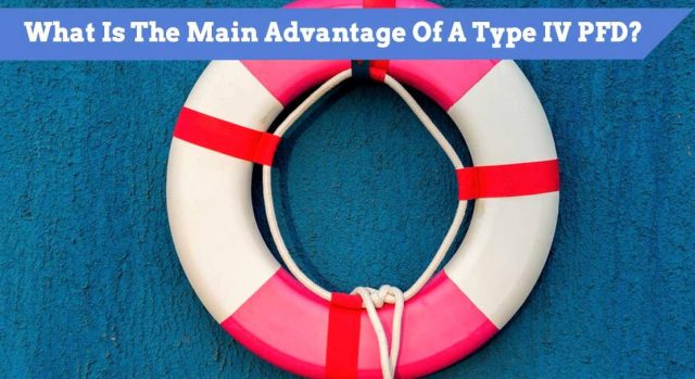 what is the main advantage of a type iv pfd