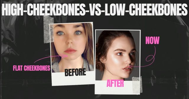 high-cheekbones-vs-low-cheekbones