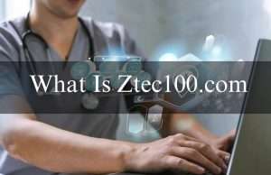 What Is Ztec100.com? Everything You Need Regarding Health, Insurance and Tech, Info 2024 What Is Ztec100.com? Everything You Need Regarding Health, Insurance and Tech, Info 2024