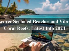 Discover Secluded Beaches and Vibrant Coral Reefs: Latest Info 2024 Discover Secluded Beaches and Vibrant Coral Reefs: Latest Info 2024