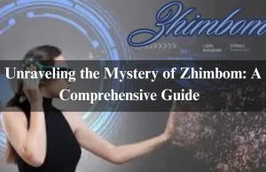 Unraveling the Mystery of Zhimbom: A Comprehensive Guide-2024 Unraveling the Mystery of Zhimbom: A Comprehensive Guide-2024