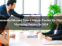 izonemedia360.com: Your Ultimate Partner for Digital Marketing Success In 2024