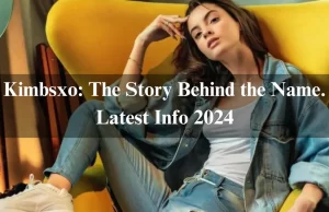 Kimbsxo: The Story Behind the Name. Latest Info 2024 Kimbsxo: The Story Behind the Name. Latest Info 2024