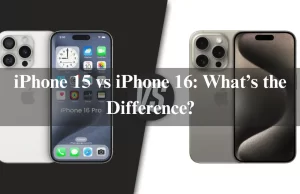 iPhone 15 vs iPhone 16: What’s the Difference? iPhone 15 vs iPhone 16: What’s the Difference?