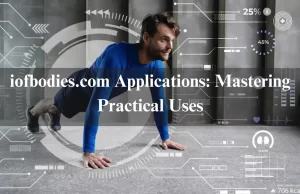 iofbodies.com Applications: Mastering Practical Uses In 2024 iofbodies.com Applications: Mastering Practical Uses In 2024
