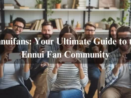 Ennuifans: Your Ultimate Guide to the Ennui Fan Community