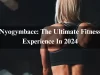 Nyogymbace: The Ultimate Fitness Experience In 2024 Nyogymbace: The Ultimate Fitness Experience In 2024