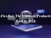 MyFlexBot: The Ultimate Productivity Tool In 2024 MyFlexBot: The Ultimate Productivity Tool In 2024