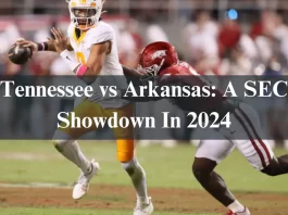 Tennessee vs Arkansas: A SEC Showdown In 2024