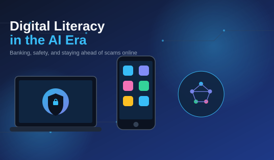 What Is Digital Literacy? Navigating Digital Systems & AI Safely Illustration of a laptop, smartphone and AI network icons representing digital literacy, online banking and cybersecurity awareness